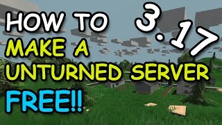 How To Make A Unturned Server With Anti-Cheat: 1.17 TUTORIAL