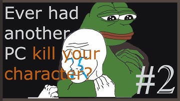 Ever had another PC kill your character? Part 2 (r/dndstories)