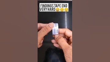 Findings tape end difficult task.here