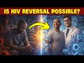 Is HIV Reversal Possible The Truth About 2026 Breakthroughs