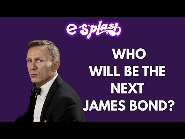 The Search For The Next JAMES BOND Is Underway | Esplash
