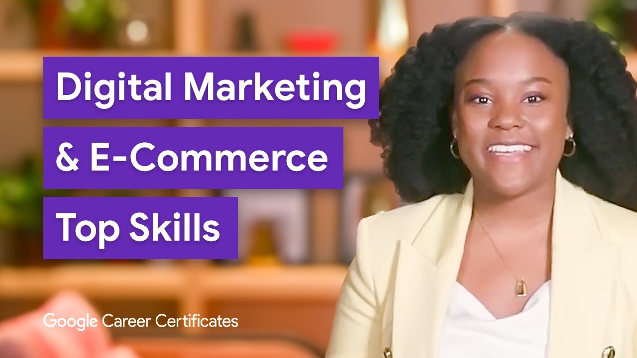 What Do Digital Marketers & E-commerce Professionals Do? | Google Career Certificates