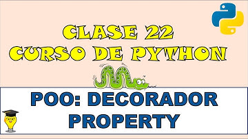 DECORADOR PROPERTY. Curso de Python desde CERO