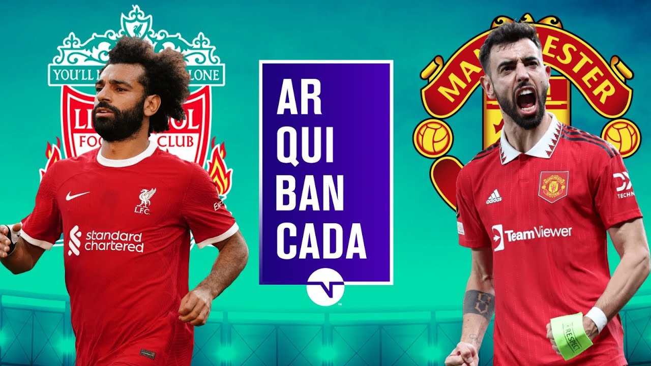 LIVERPOOL X MANCHESTER UNITED (PRÉ-JOGO + NARRAÇÃO AO VIVO