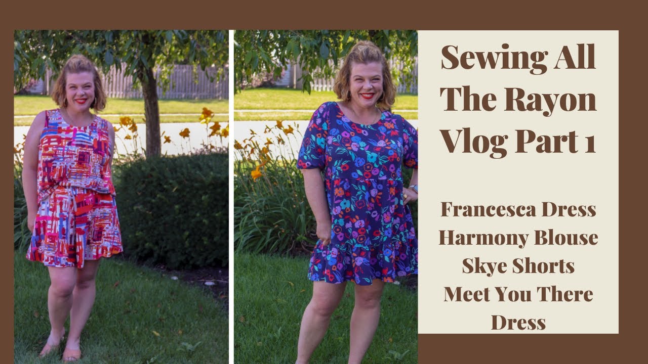 Sewing ALL the Rayon Vlog Part 1: Francesca Dress, Harmony Top, Skye ...