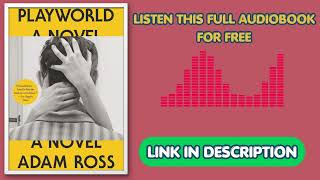 Playworld by Adam Ross [Full Audiobook Free]