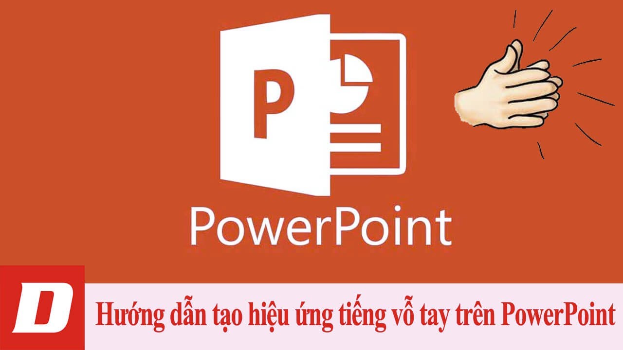 Hướng dẫn tạo hiệu ứng tiếng vỗ tay trên PowerPoint - youtube