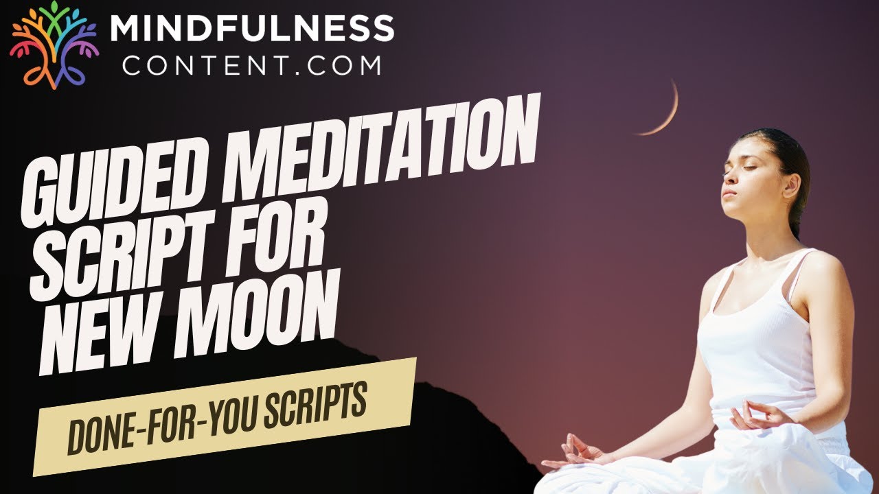 New Moon Guided Meditation Script for Setting Powerful Intentions - YouTube