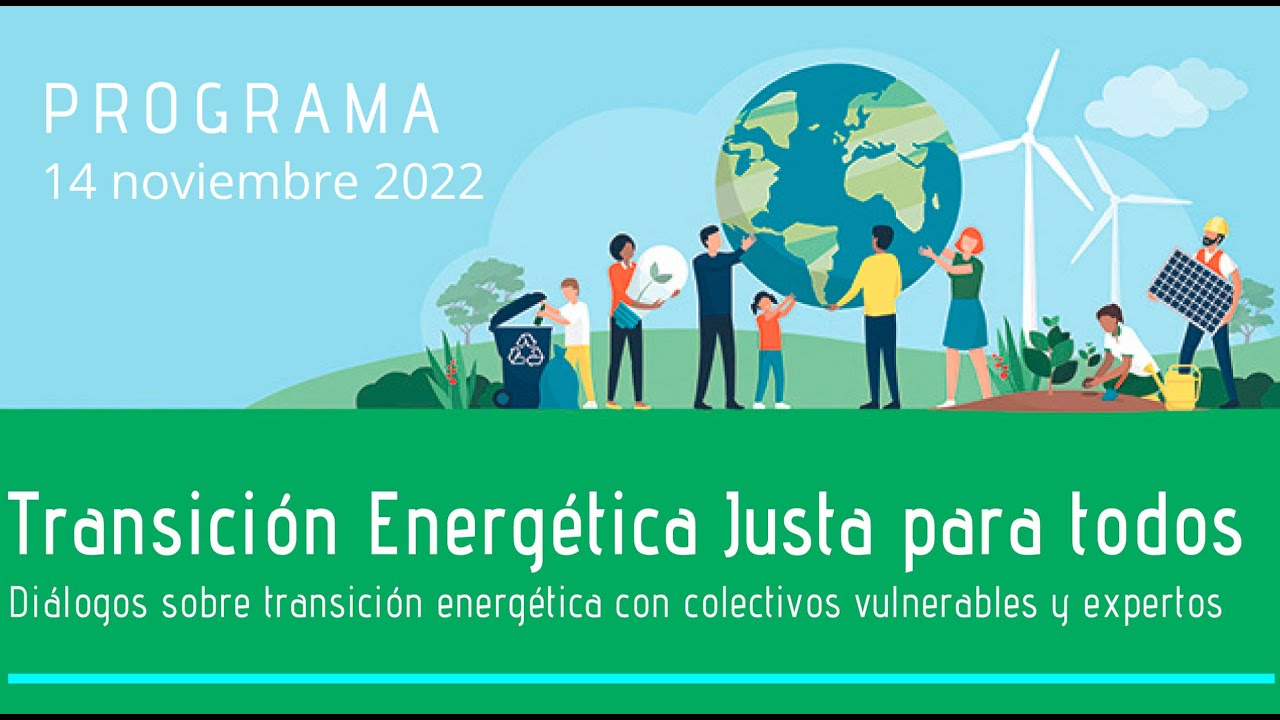 Transición energética Justa para todos. - YouTube