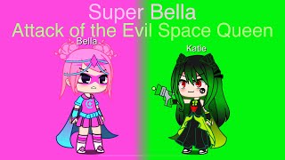 TSPA || episode 81 || Super Bella: Attack of the Evil Space Queen