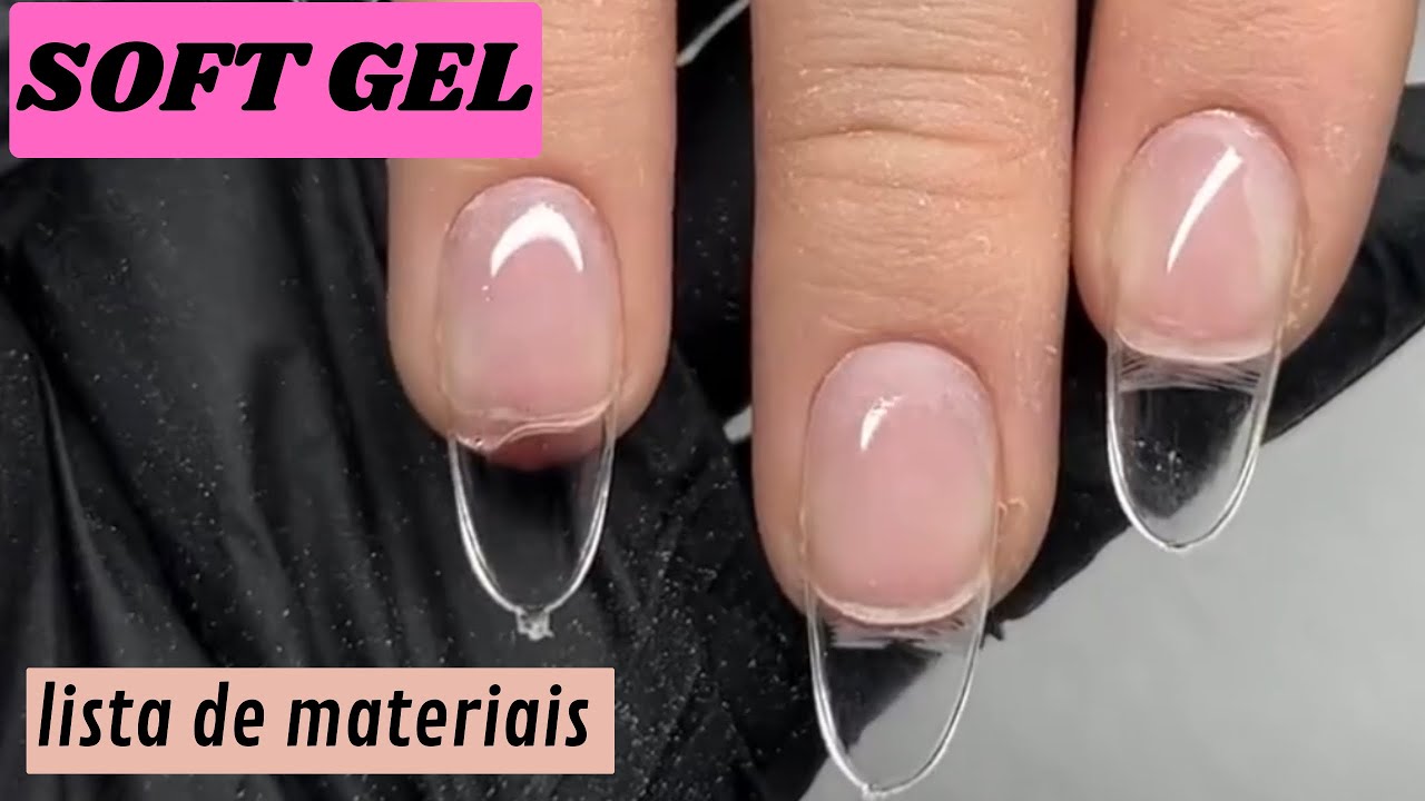 Lista completa de materiais para fazer a unha Soft Gel✅✨