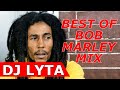 DJ LYTA - BEST OF BOB MARLEY REGGAE MIX