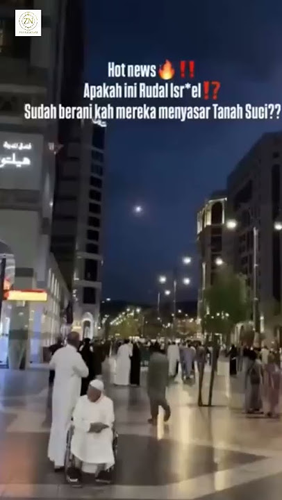 🛑TERUPDATE Heboh! Suara Ledakan di Madinah Bikin Jemaah Umrahpanik diduga rudal#madinah#viral#rudal