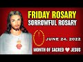 TODAY HOLY ROSARY: FRIDAY, JUNE 24, 2022 - THE HOLY ROSARY FRIDAY - Sorrowful Mysteries