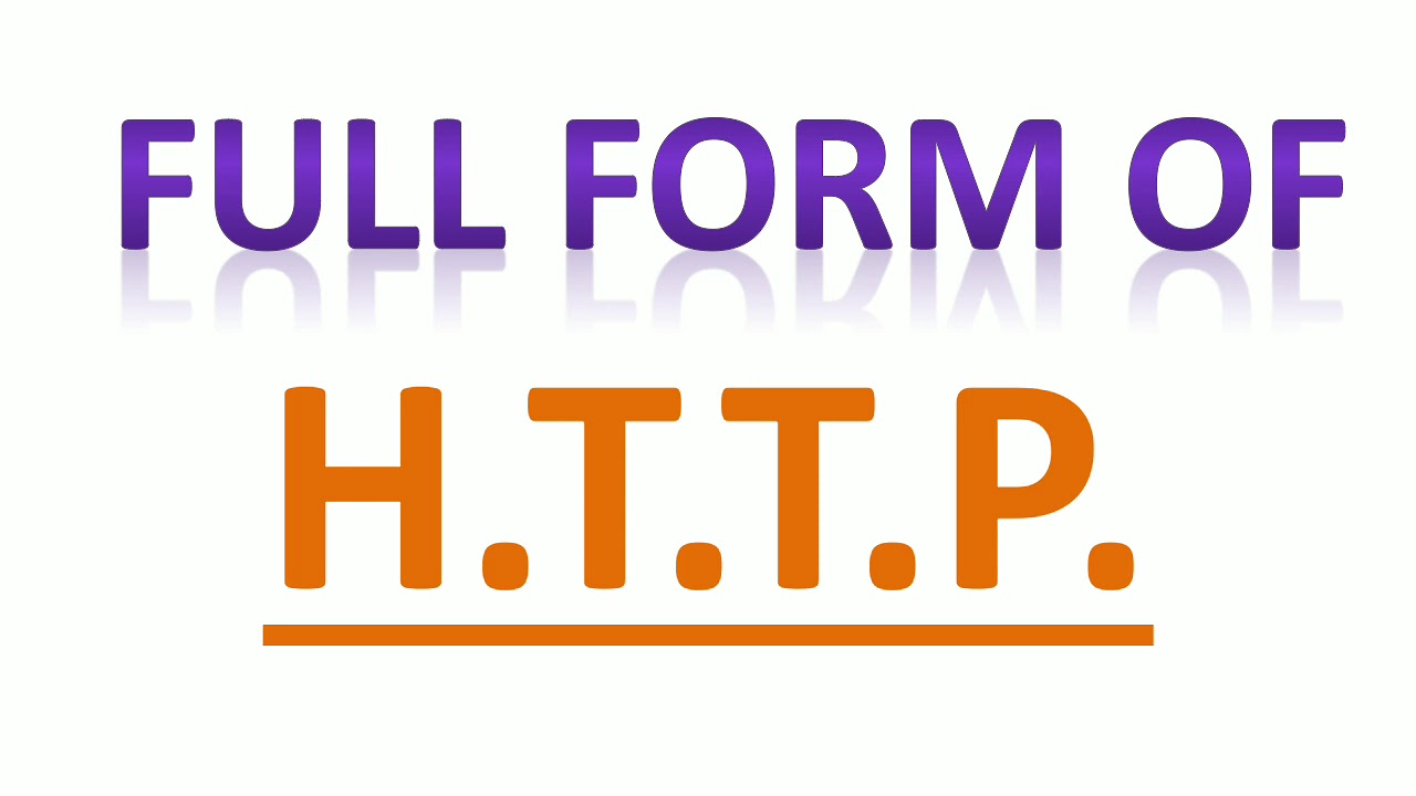 HTTP , full form of HTTP