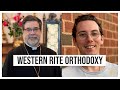 How You Can be WESTERN and Truly Orthodox: Intro to Western Rite Orthodoxy w/ Fr. Patrick Cardine