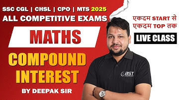 Compound Interest #4 Tricks & Shortcuts | SSC CGL, CHSL, CPO & MTS 2025 | Live Class by Deepak Sir