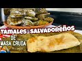 Como hacer TAMALES SALVADOREÑOS DE *MASA CRUDA* riquísimos👌🏻 paso a paso