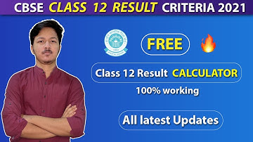 CBSE Class 12 Evaluation Criteria 2021 | CBSE Class 12 Result Criteria | Class 12 Result Calculator