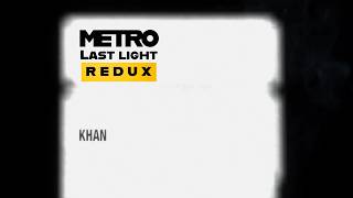 Metro Last Light Redux Mission Khan NoCom (Ranger Hardcore/Survial)
