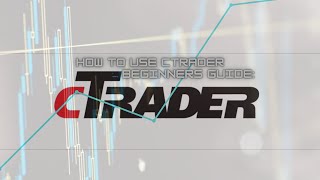 How To Use cTrader | Tutorial & Review