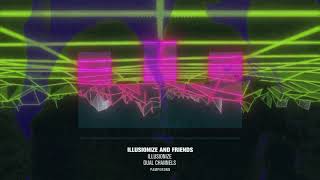 Illusionize & Dual Channels - Pamperonn