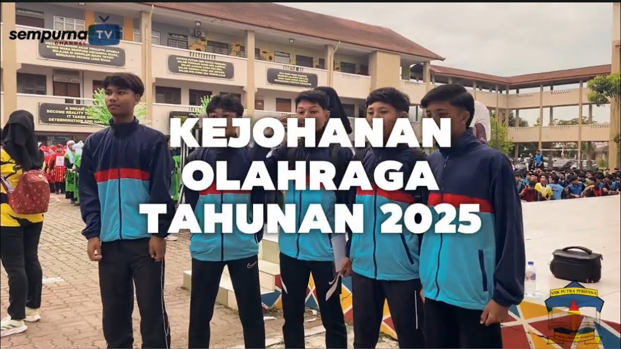 KEJOHANAN OLAHRAGA TAHUNAN | SMK PUTRA PERDANA 2025