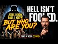 HELL IS NOT FOOLED: Most Christians Are Spiritually Unknown
