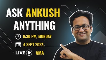 Ask Ankush Anything - AMA Session With Ankush Singla | 4 Sept 2023 at 6:30 PM | Coding Ninjas