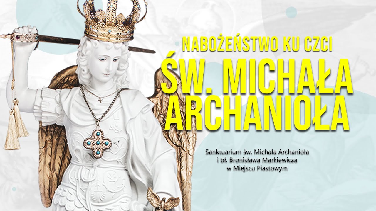 Nabożeństwo ku czci Świętego Michała Archanioła (1 wtorek czerwca 2022) #naŻywo