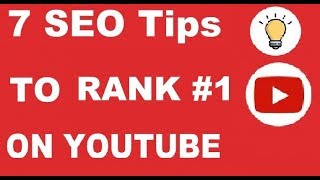 7 SEO Tips To RANK #1 On YOUTUBE