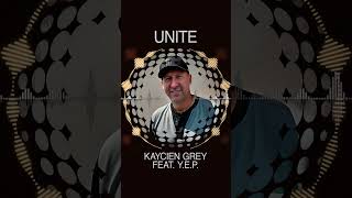Kaycien Grey Feat. Y.e.p - Unite