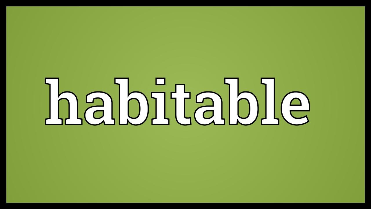 Habitable Meaning YouTube habitable-meaning-youtube