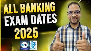 ALL BANK EXAM DATES 2025 🔥 SBI,IBPS,RRB