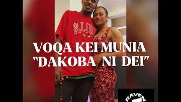 VOQA KEI MUNIA - DAKOBA NI DEI