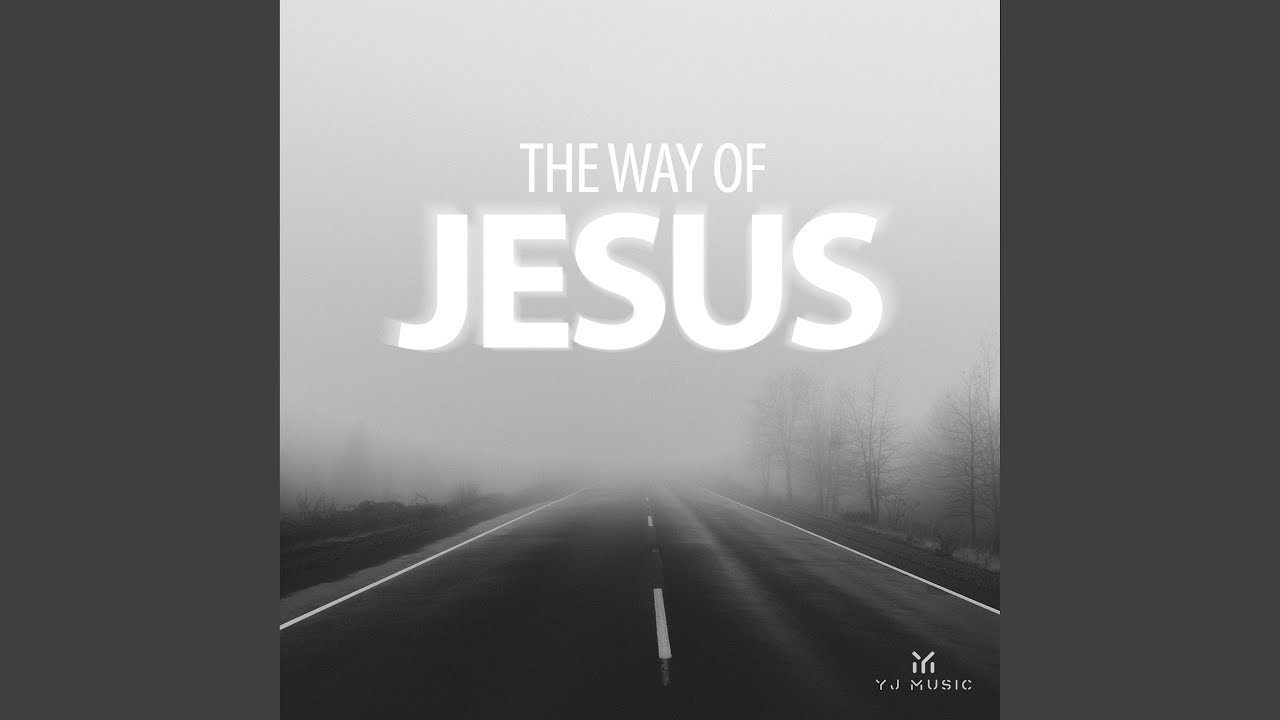 The Way of Jesus (Feat. Josh Davis)