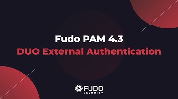 Fudo PAM 4.3 DUO External Authentication