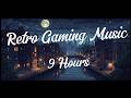 Retro Gaming Music 3 | 9 Hours #retrogaming #retro #music