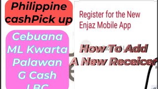 Enjaz Online App - Cebuana ML kwarta,Palawan,G Cash How You can  Add beneficiaries To Philippine screenshot 4