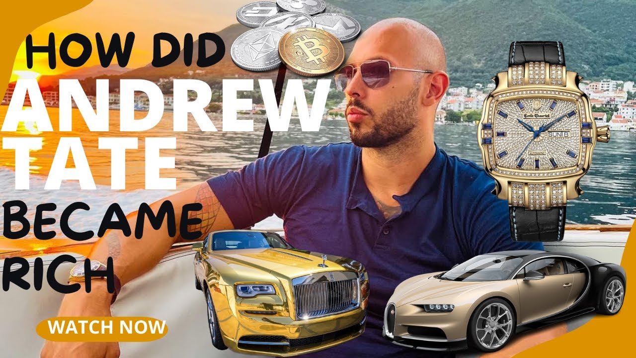 How Did Andrew Tate Get Rich