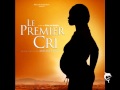 Le Premier Cri (The First Cry) - Armand Amar - City Of The Birth