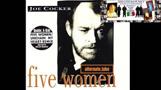 Joe Cocker - Five Women (alternate take 1991)