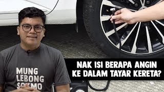 Nak Isi Berapa Angin ke dalam Tayar Kereta?