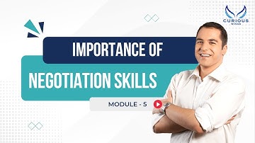 Module 5 | Importance Of Negotiation Skills | Negotiation Skills by Curious Wings