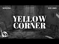 Neeyong - 'YELLOW CORNER' Official Lyric Video