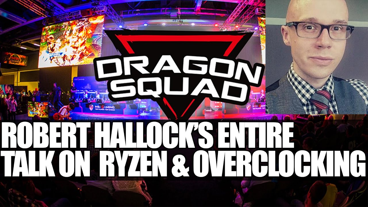 MSI & AMD Dragon Squad | Robert Hallock’s Entire Talk on Ryzen & Overclocking