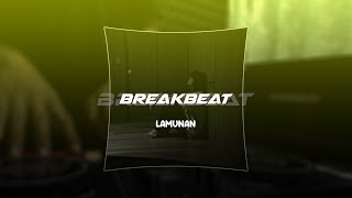 DJ LAMUNAN BREAKBEAT FULLBASS TERBARU