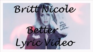 Britt Nicole - Better (Lyric Video) chords