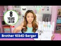 Brother 1034d serger review 8 years later best value sewing machine
