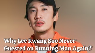 Why Lee Kwang Soo Never Appeared on Running Man Anymore?